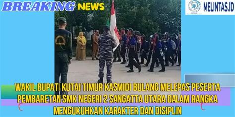 Wakil Bupati Kutai Timur Kasmidi Bulang Melepas Peserta Pembaretan Smk