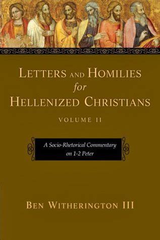 Letters And Homilies For Hellenized Christians A Socio Rhetorical