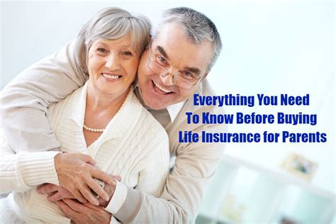 Everything You Need To Know Before Buying Life Insurance For Parents