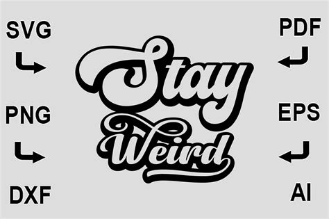 Stay Weird Svg File T Shirt Design Graphic By Creativedesignshop · Creative Fabrica