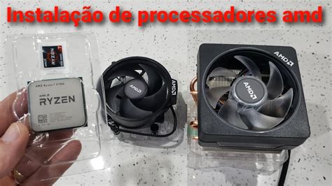 Como Fazer A Instala O De Processadores Amd Ryzen E A Instala O Dos