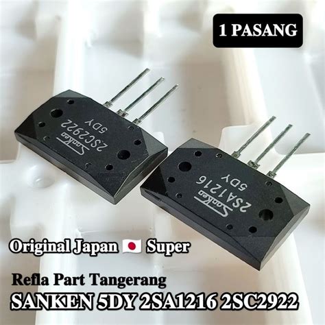 1 PASANG TRANSISTOR SANKEN 5DY 2SA1216 2SC2922 A1216 C2922 ORIGINAL