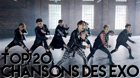 Top 20 Meilleures Chansons Des Exo Best Exo Songs Youtube