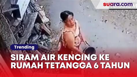 Fakta Aksi Emak Emak Siram Air Kencing Ke Rumah Tetangga Dilakukan