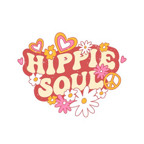 Retro Slogan Hippie Soul With Hippie Flowers Colorful Vector Illustration And Lettering