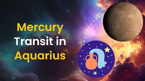 Mercury Transit In Aquarius Is Set To Happen On 20th February 2024