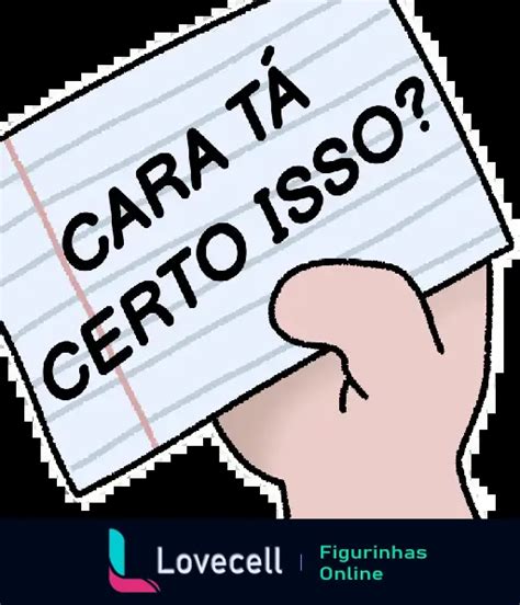 Figurinha Cara T Certo Isso Para Whatsapp Lovecell