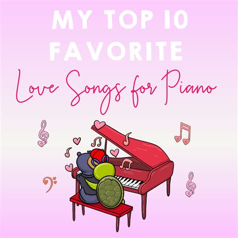 My Top 10 Favorite Love Songs for Piano - Cascade Method