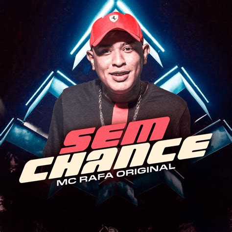 MC Rafa Original Sem Chance Lyrics Genius Lyrics