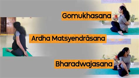 Gomukhasana Ardha Matsyendrasana And Bharadwajasana Yoga Flow