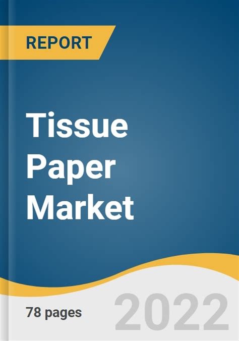 Tissue Paper Market Size Share Trend Analysis Report By Application