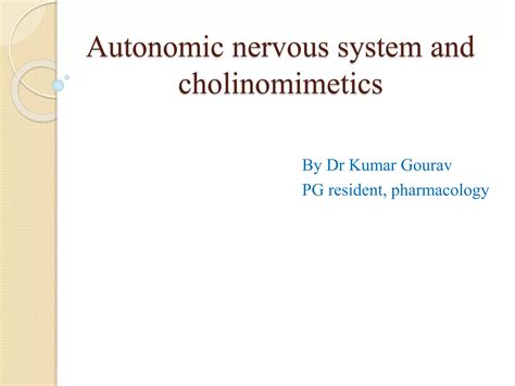 Autonomic Nervous System And Cholinomimetics Ppt