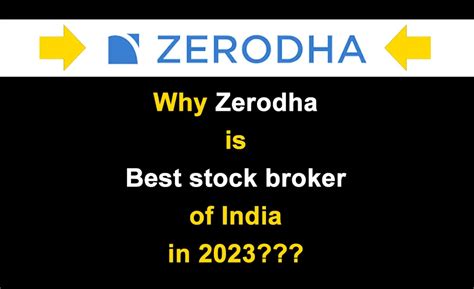 Why Zerodha In 2023 Best Stock Broker In India