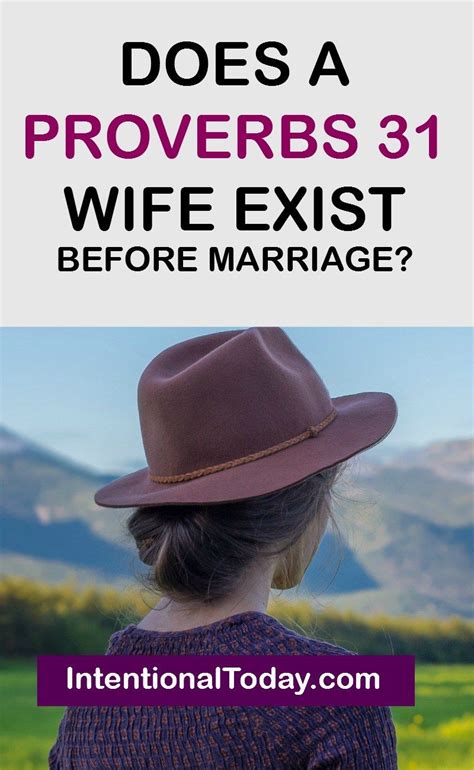 Proverbs 31 Wife Is It Possible To Become Her Before Marriage What