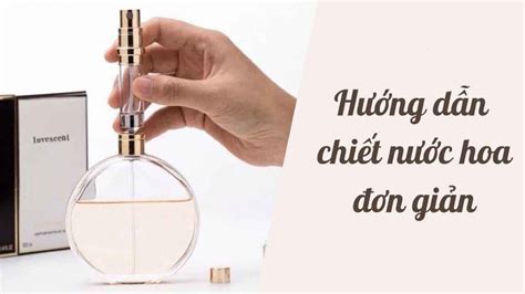 Cách Chiết Nước Hoa Ra Chai Nhỏ Tprofumo