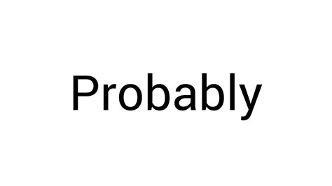 Proper Pronunciation: Probably - YouTube