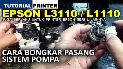 Cara Memperbaiki Pompa Tinta Pembuangan Printer Epson L1110 L3110 L3150