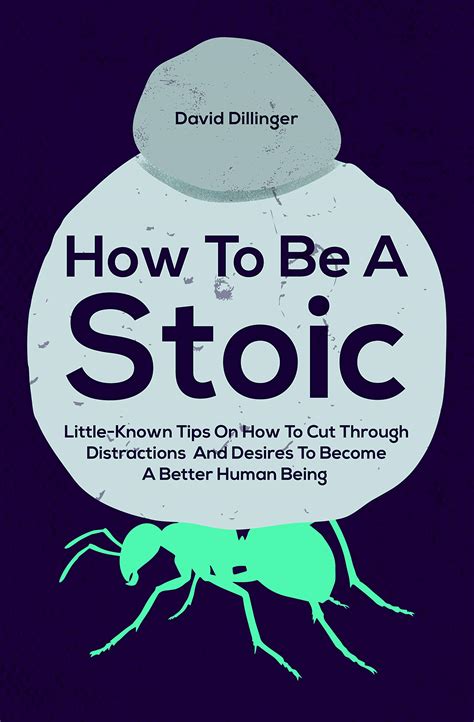 How To Be A Stoic: Little-Known Tips On How To Cut Through Distractions ...