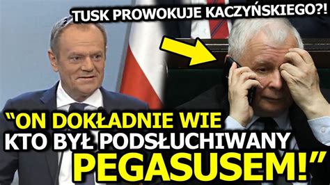 DONALD TUSK PREZYDENT NIE INTERESUJE SIĘ PEGASUSEM KACZYŃSKI