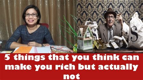 5 Things That You Think Can Make You Rich But Actually Not Youtube