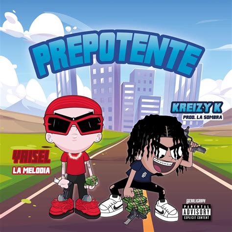 Prepotente Single Album By Yaisel LM Kreizy K Apple Music