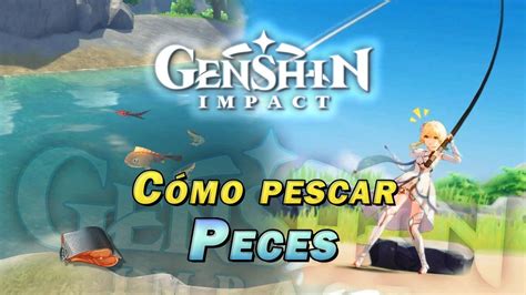 C Mo Pescar En Genshin Impact Tipos De Cebos Peces Y C Mo Conseguirlos