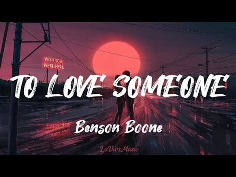 Benson Boone To Love Someone Lyrics Youtube