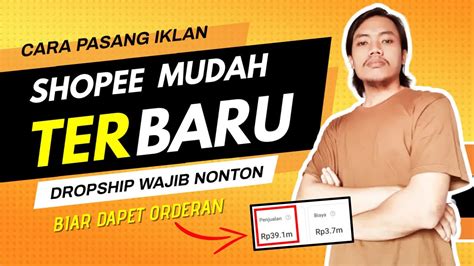 Cara Mudah Beriklan Di Shopee Terbaru Agar Tidak Boncos Dropship