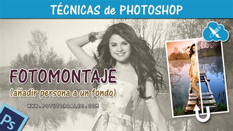 Fotomontaje Photoshop Tutorial Fotomontaje Photoshop Cómo hacer