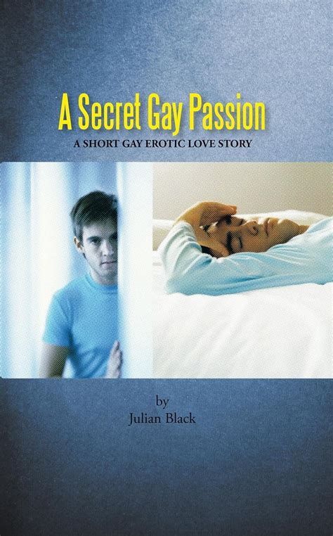 A Secret Gay Passion A Short Gay Erotic Love Story Ebook Black Julian Amazon Ca Kindle Store