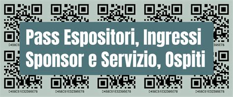 Gestione Pass Espositori Ingressi Sponsor E Servizio Ospiti Codici