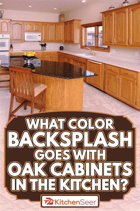 Kitchen Backsplash Ideas For Light Oak Cabinets – Things In The Kitchen