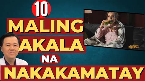 10 Maling Akala Na Nakakamatay By Doc Willie Ong Youtube