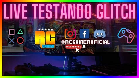 Live Testando Glitch Passando Carro Venha Tirar Duvidas E Pegar Carro