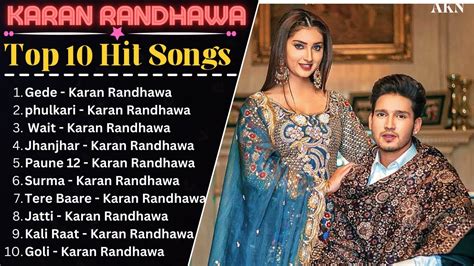 Best Of Karan Randhawa Punjabi Songs Karan Randhawa All Songs Non