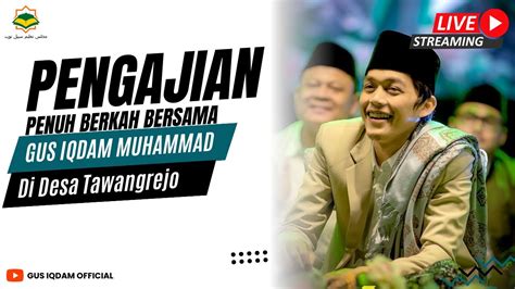 LIVE Pengajian Dan Sholawatan Bersama Gus Iqdam Di Desa Tawangrejo