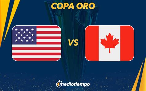 Estados Unidos Vs Canad Copa Oro As Fue Partido Concacaf