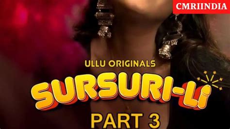 Sursuri Li Part An Exciting Ullu Web Series