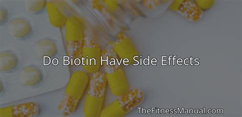 Do Biotin Have Side Effects Thefitnessmanual