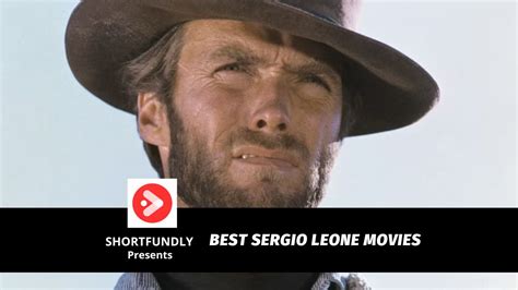 Best Sergio Leone Movies - Shortfundly