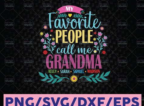 Personalized Name My Favorite People Call Me Grandma Svg Mothers Day