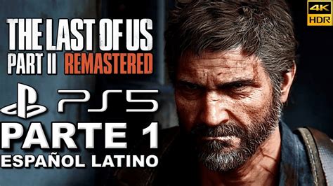 The Last Of Us Parte 2 Remastered Ps5 4k 60 Fps Hdr Gameplay En