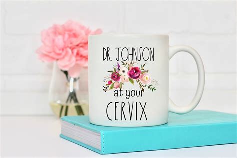 Custom Obgyn Mug Personalized Doctor Mug At Your Cervix Mug Etsy