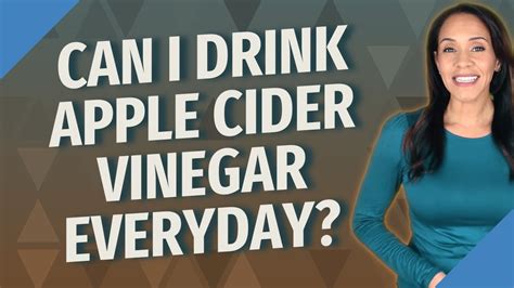 Can I Drink Apple Cider Vinegar Everyday Youtube