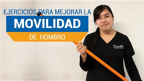 Ejercicios Para Mejorar La Movilidad De Hombro Youtube