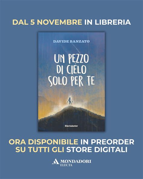 Un Pezzo Di Cielo Solo Per Te In Uscita Il Nuovo Libro Di Davide Banzato