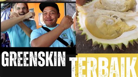 Durian Green Skin Terbaik Bahaya Bikin Numb Dan Merinding Youtube