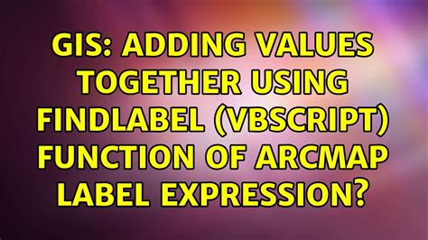 Gis Adding Values Together Using Findlabel Vbscript Function Of