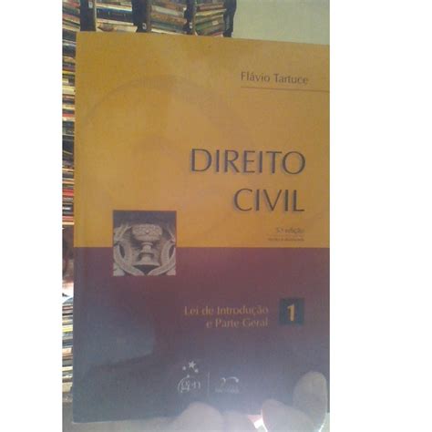 Livro Direito Civil Lei De Introdu O E Parte Geral Fl Vio Tartuce