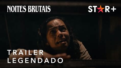 Noites Brutais Trailer Oficial Legendado Star YouTube